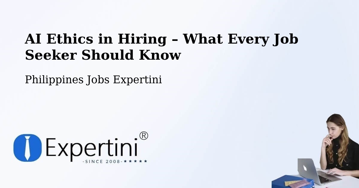 AI Ethics in Recruitment & Hiring – Balading - Balading, Philippines Jobs Expertini