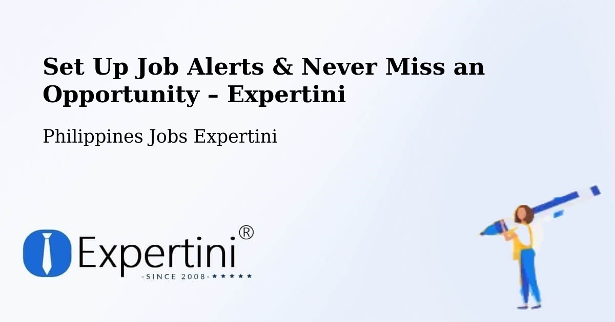 Job Alerts Guide – Get Notified About New Jobs in Balading - Balading, Philippines Jobs Expertini
